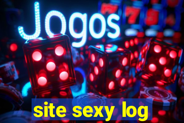 site sexy log